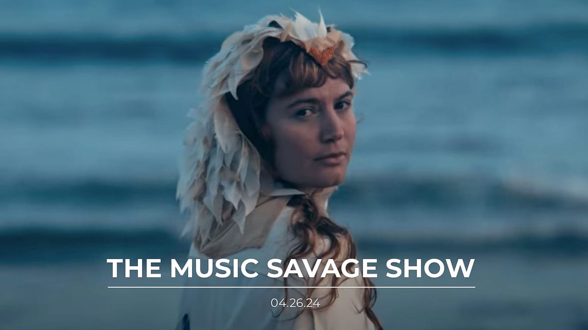 The Music Savage Show | 04.26.2024