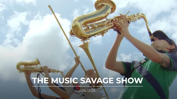 The Music Savage Show | 06.13.2024
