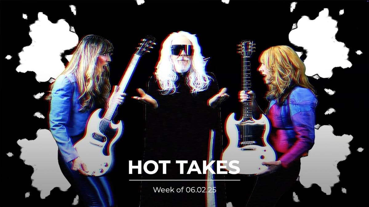 #HotTakes | Week of 06.02.25