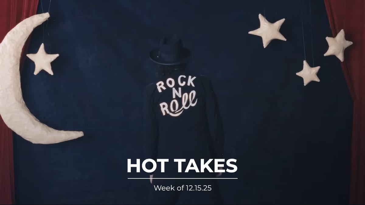 #HotTakes | Week of 12.15.25