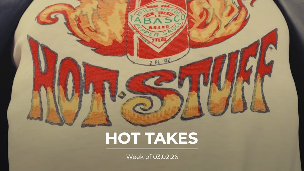 #HotTakes | Week of 03.02.26