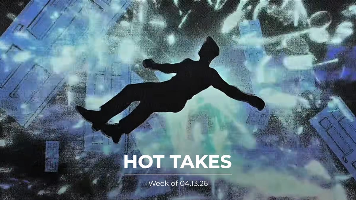 #HotTakes | Week of 04.13.26