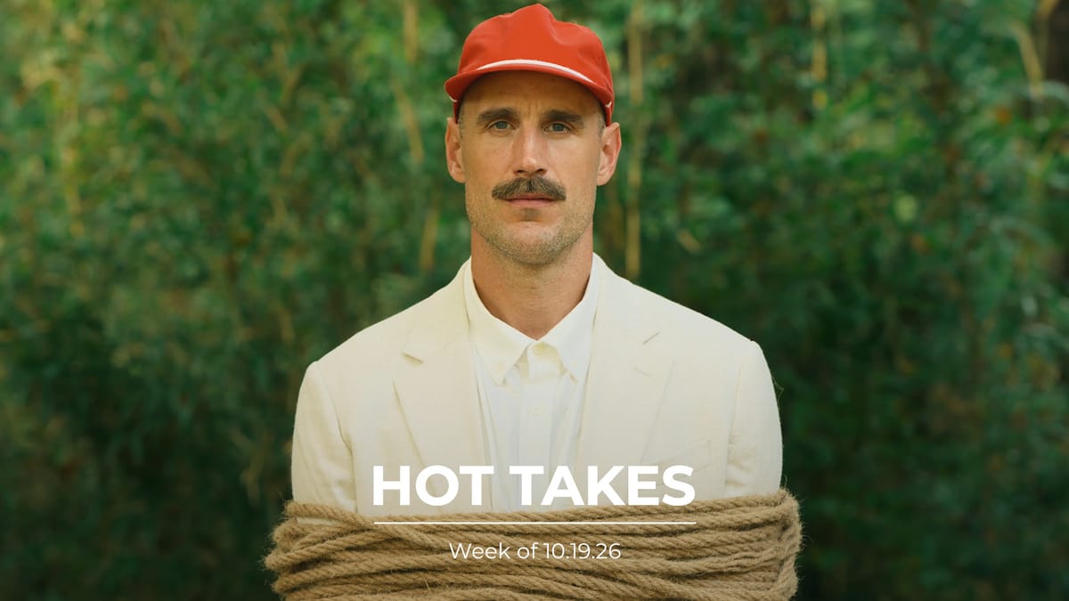 #HotTakes | Week of 10.19.26