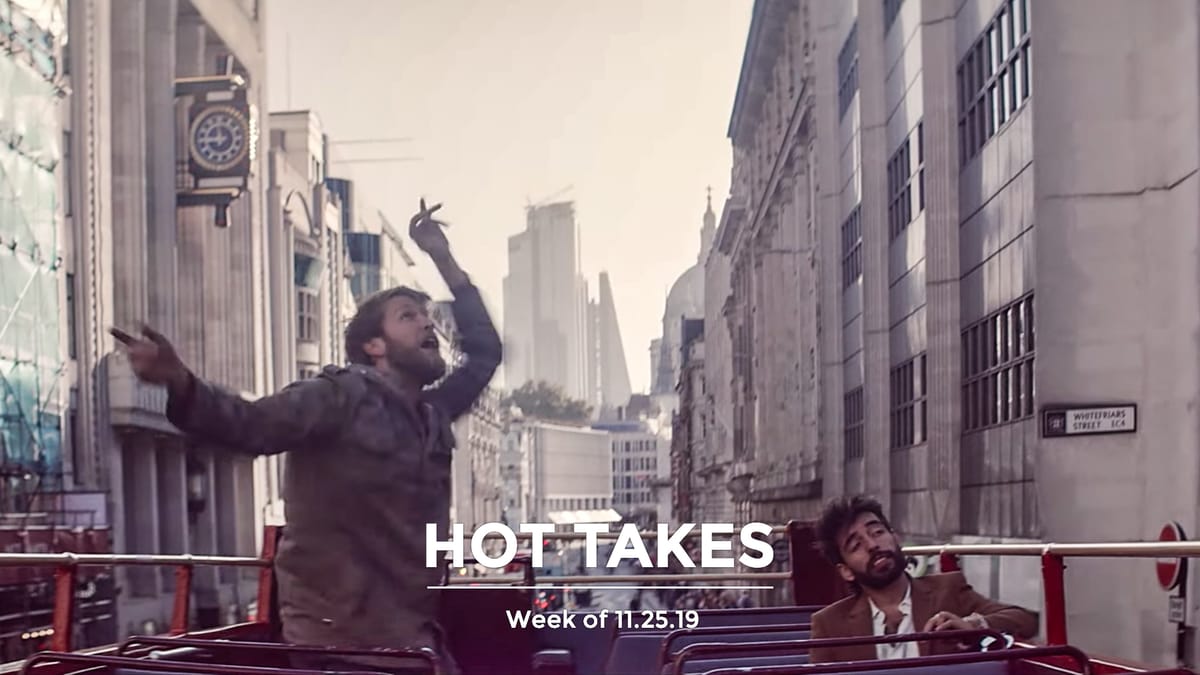 #HotTakes | Week of 11.25.2019