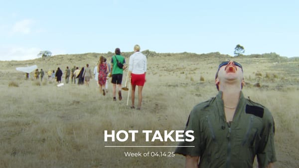 #HotTakes | Week of 04.14.25