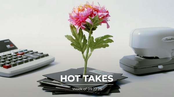 #HotTakes | Week of 09.22.25