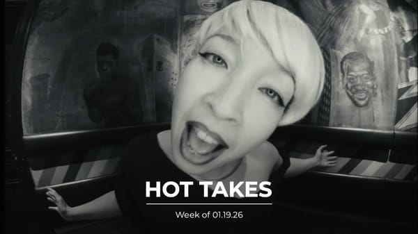 #HotTakes | Week of 01.19.26