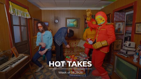 #HotTakes | Week of 06.29.26