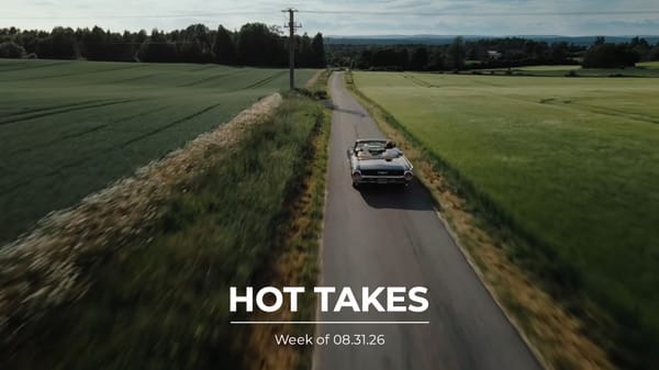 #HotTakes | Week of 08.31.26