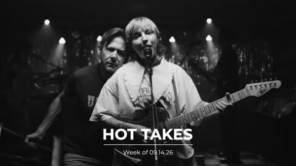 #HotTakes | Week of 09.14.26