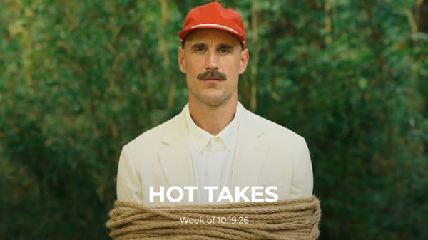 #HotTakes | Week of 10.19.26