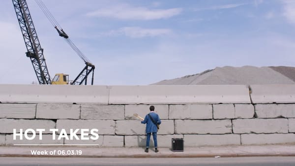 #HotTakes | Week of 06.03.2019