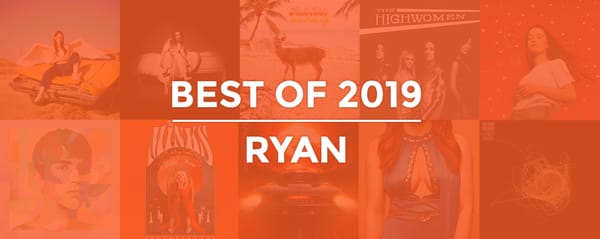 2019 | Ryan's Best Albums and EPs of the Year