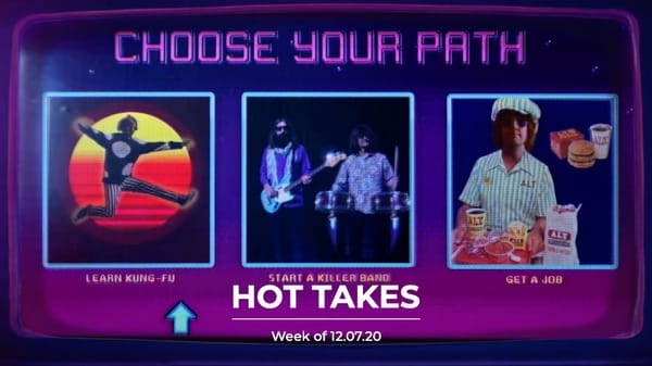 #HotTakes | Week of 12.07.20