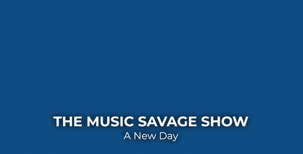 The Music Savage Show | 01.22.2021