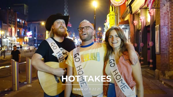 #HotTakes | Week of 11.22.21