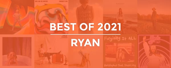 Best of 2021 | Ryan D.