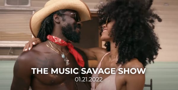 The Music Savage Show | January 21st