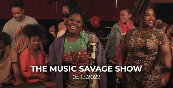 The Music Savage Show | May 13th