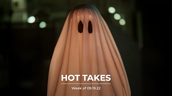#HotTakes | Week of 09.19.22