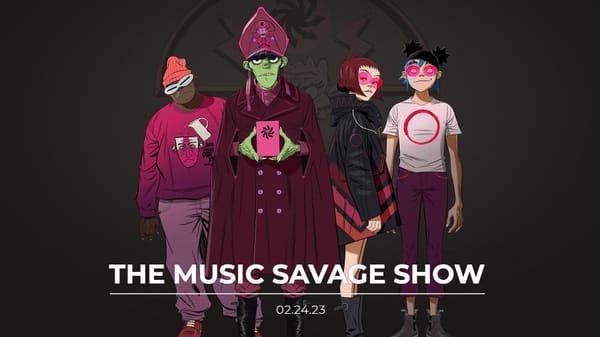 The Music Savage Show | 02.24.2023