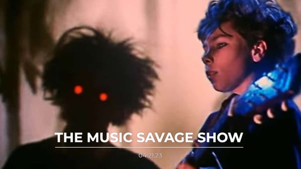 The Music Savage Show | 04.21.2023