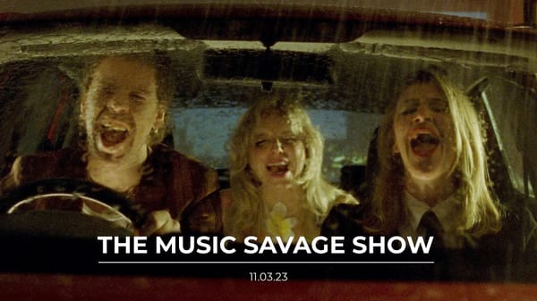 The Music Savage Show | 11.03.2023