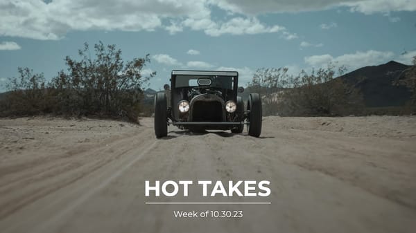 #HotTakes | Week of 10.30.23
