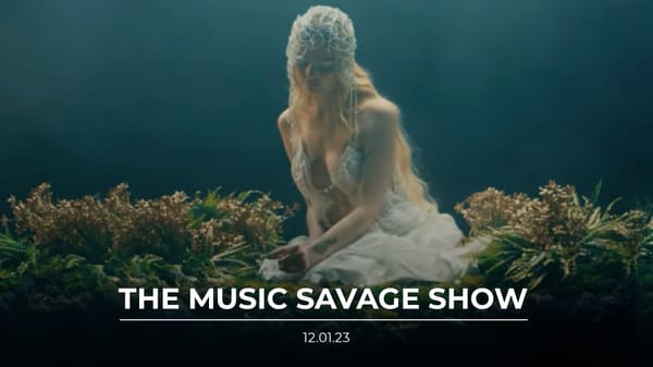 The Music Savage Show | 12.01.2023