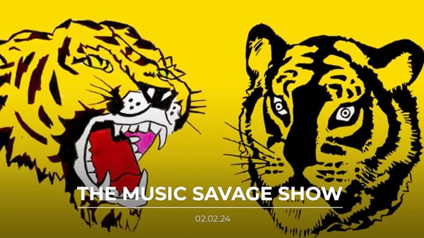 The Music Savage Show | 02.02.2024