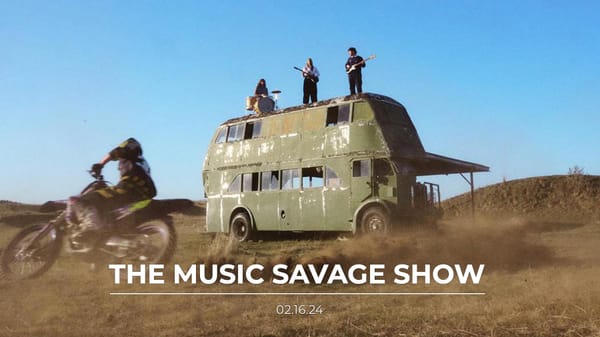 The Music Savage Show | 02.16.2024