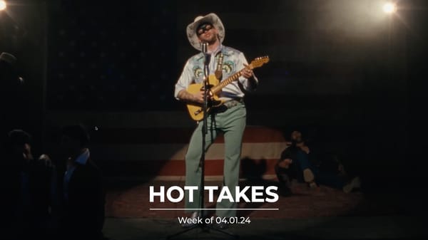 #HotTakes | Week of 04.01.24