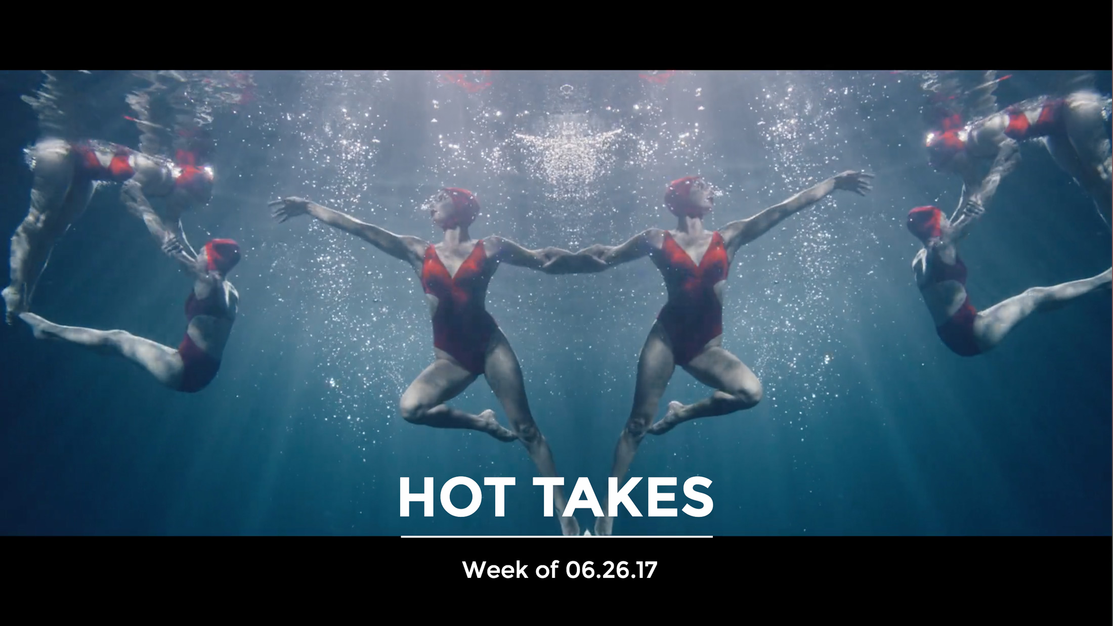 #HotTakes | Week of 06.26.17