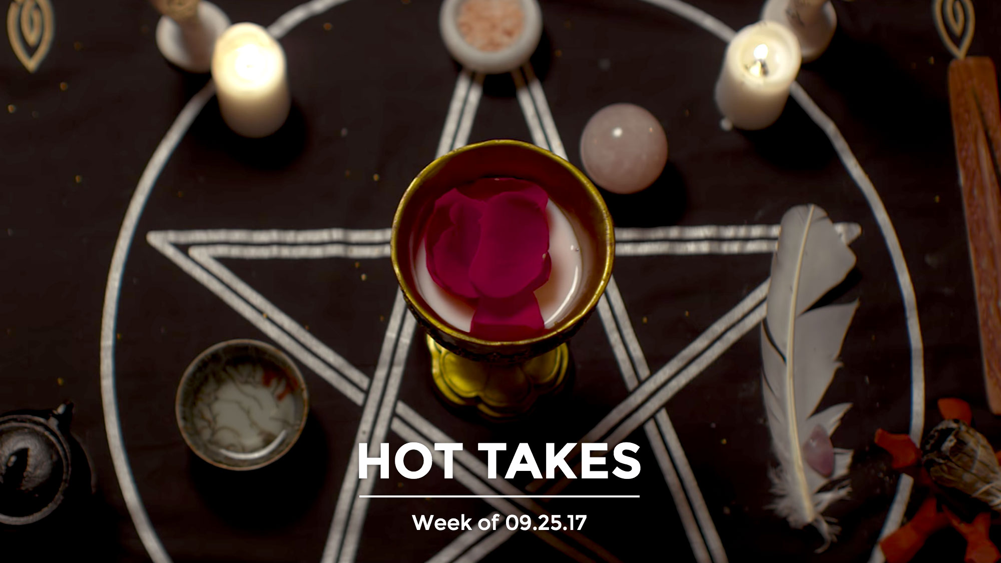 #HotTakes | Week of 09.25.17