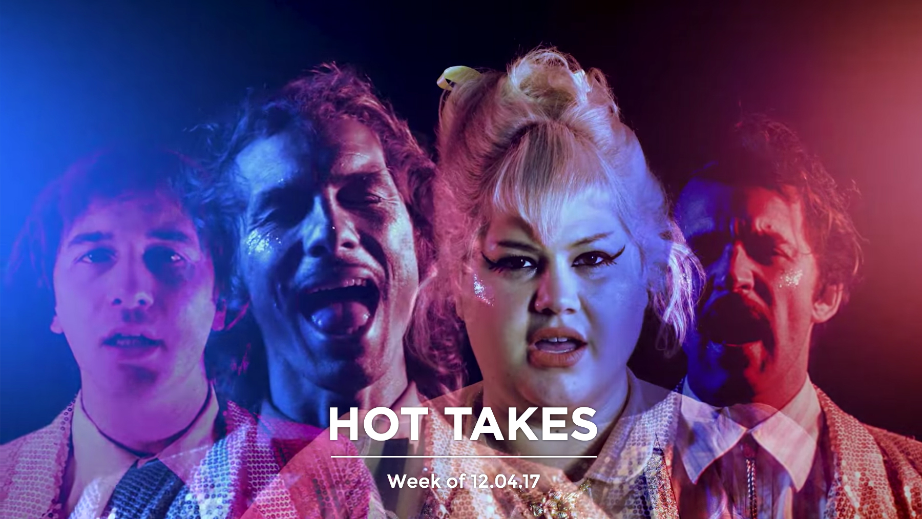 #HotTakes | Week of 12.04.17