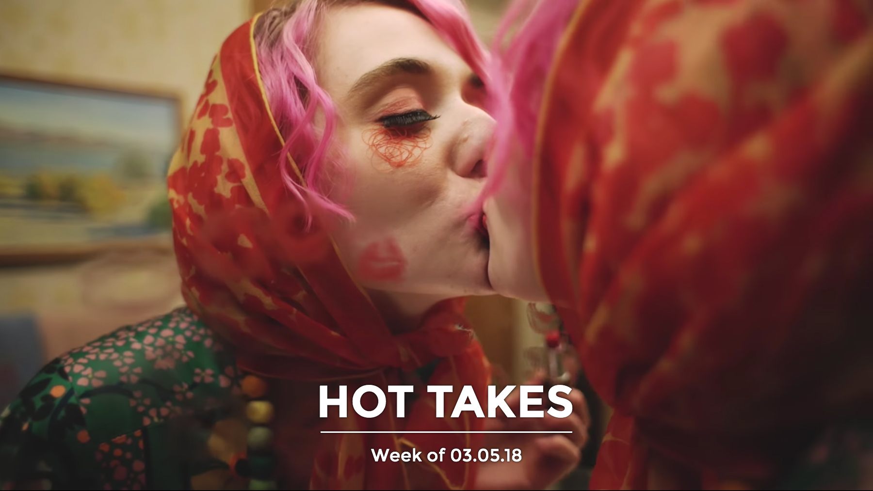 #HotTakes | Week of 03.05.2018