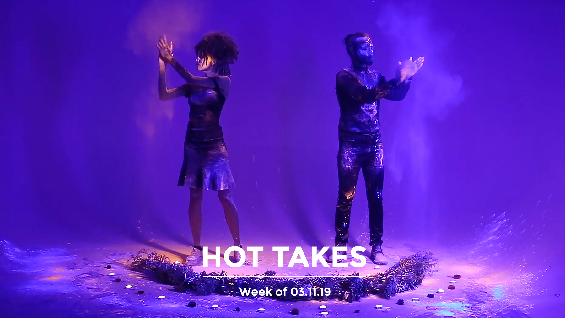#HotTakes | Week of 03.11.2019