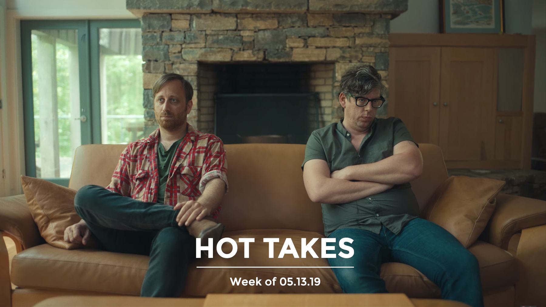 #HotTakes | Week of 05.13.2019