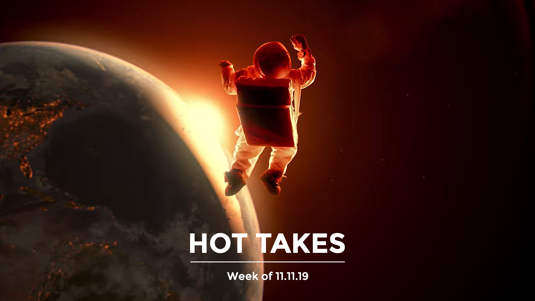 #HotTakes | Week of 11.11.2019