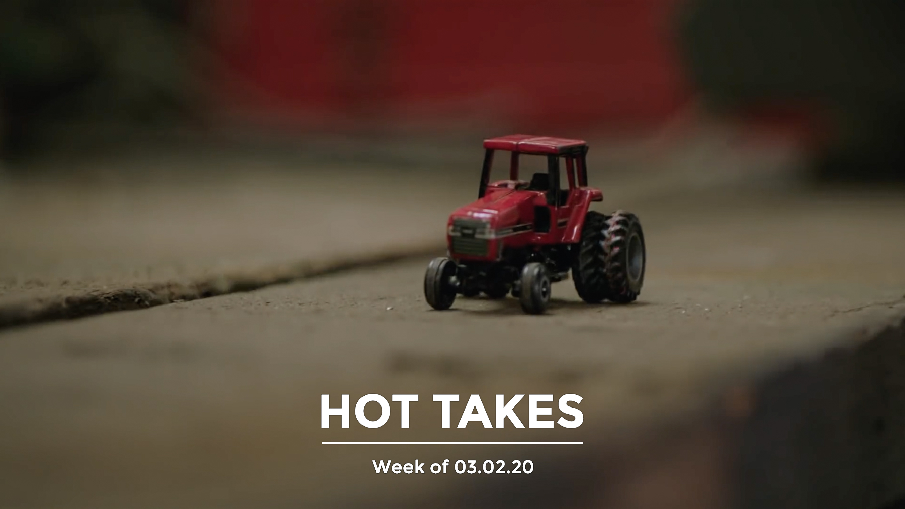 #HotTakes | Week of 03.02.2020