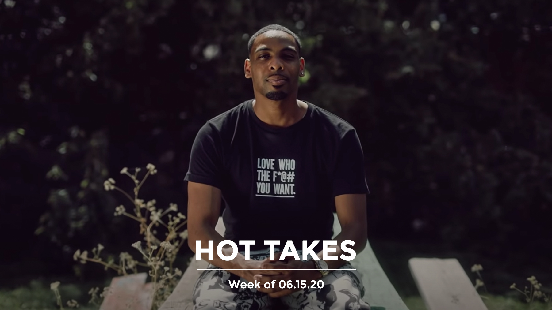 #HotTakes | Week of 06.15.2020