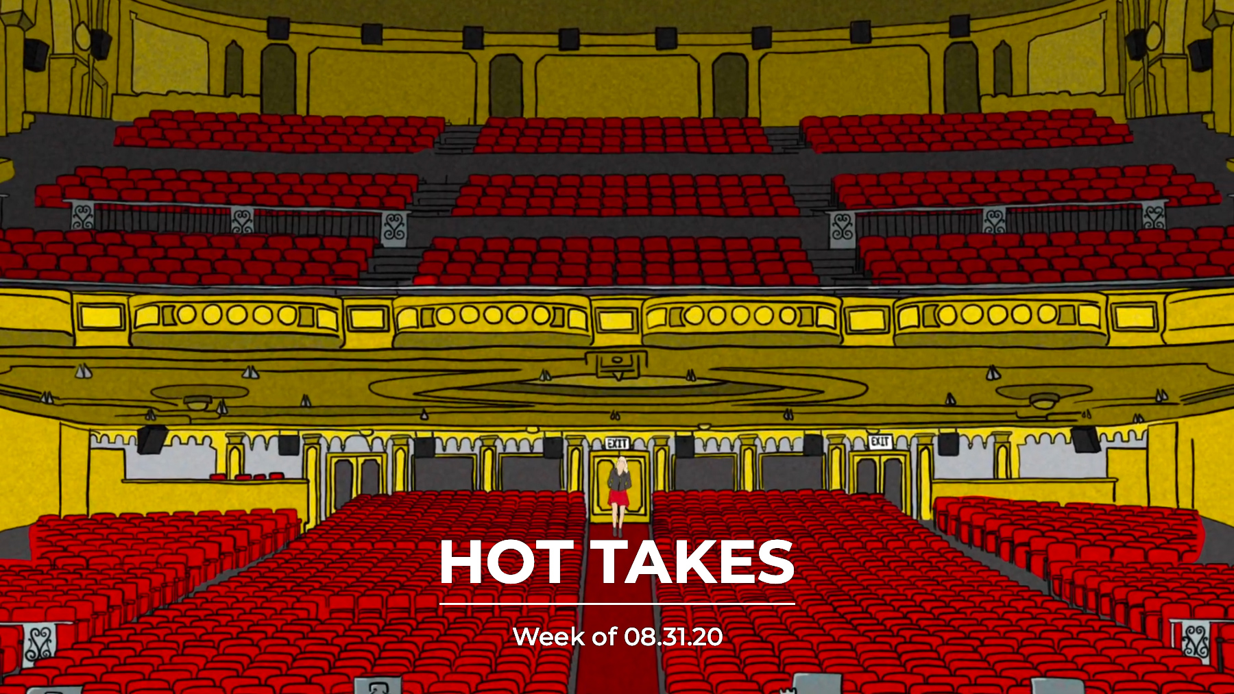 #HotTakes | Week of 08.31.20
