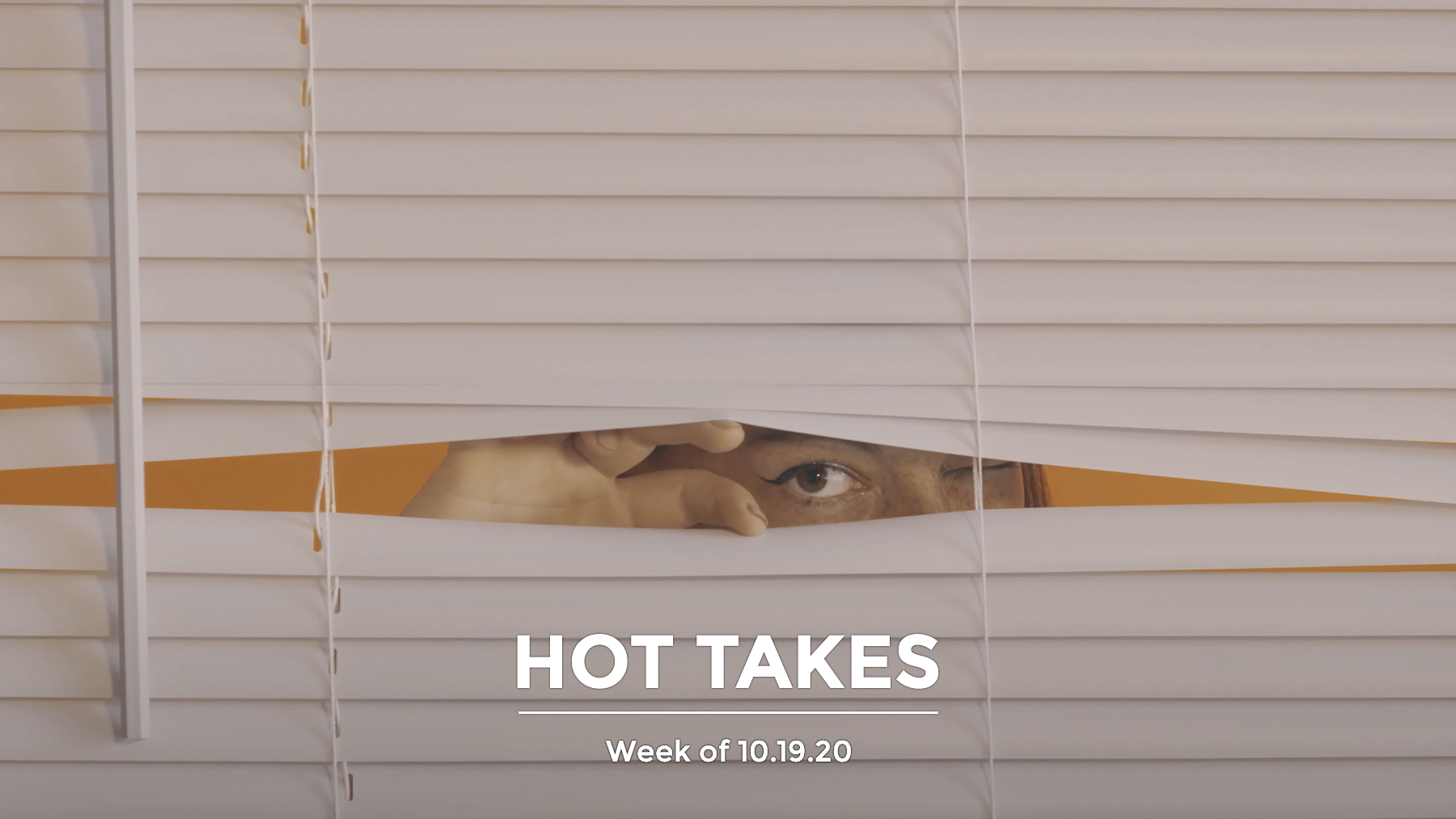 #HotTakes | Week of 10.19.20