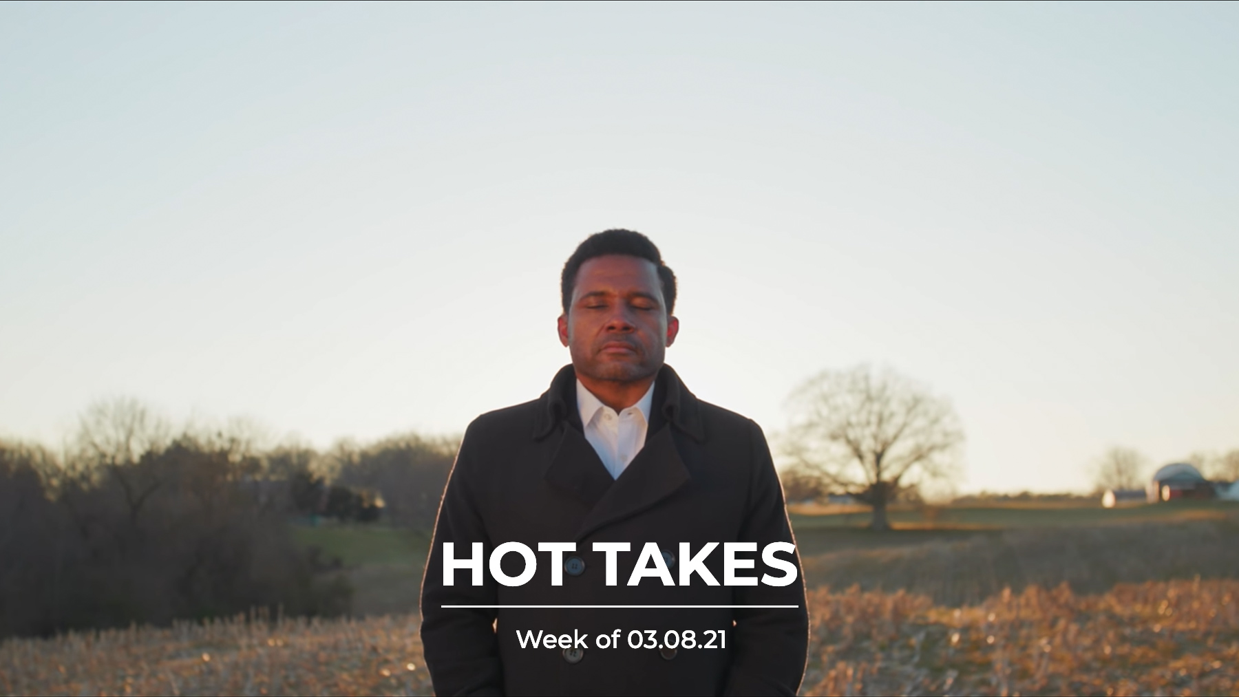 #HotTakes | Week of 03.08.21