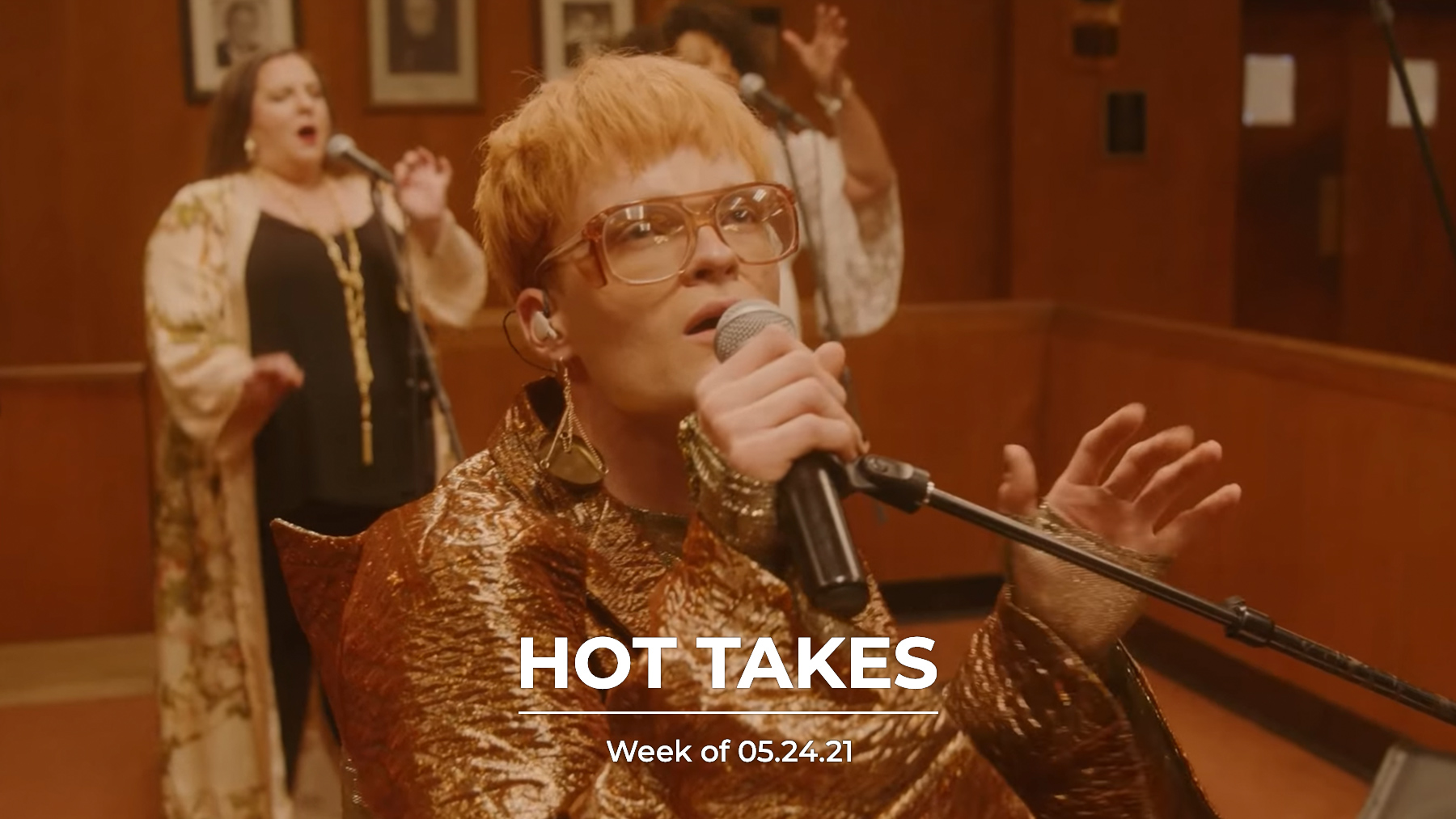 #HotTakes | Week of 05.24.21