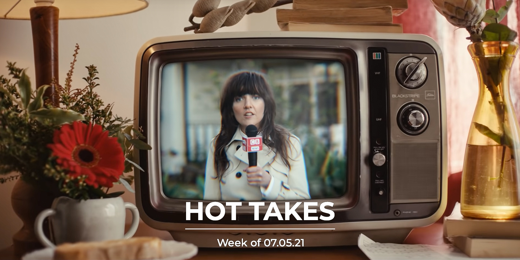 #HotTakes | Week of 07.05.21