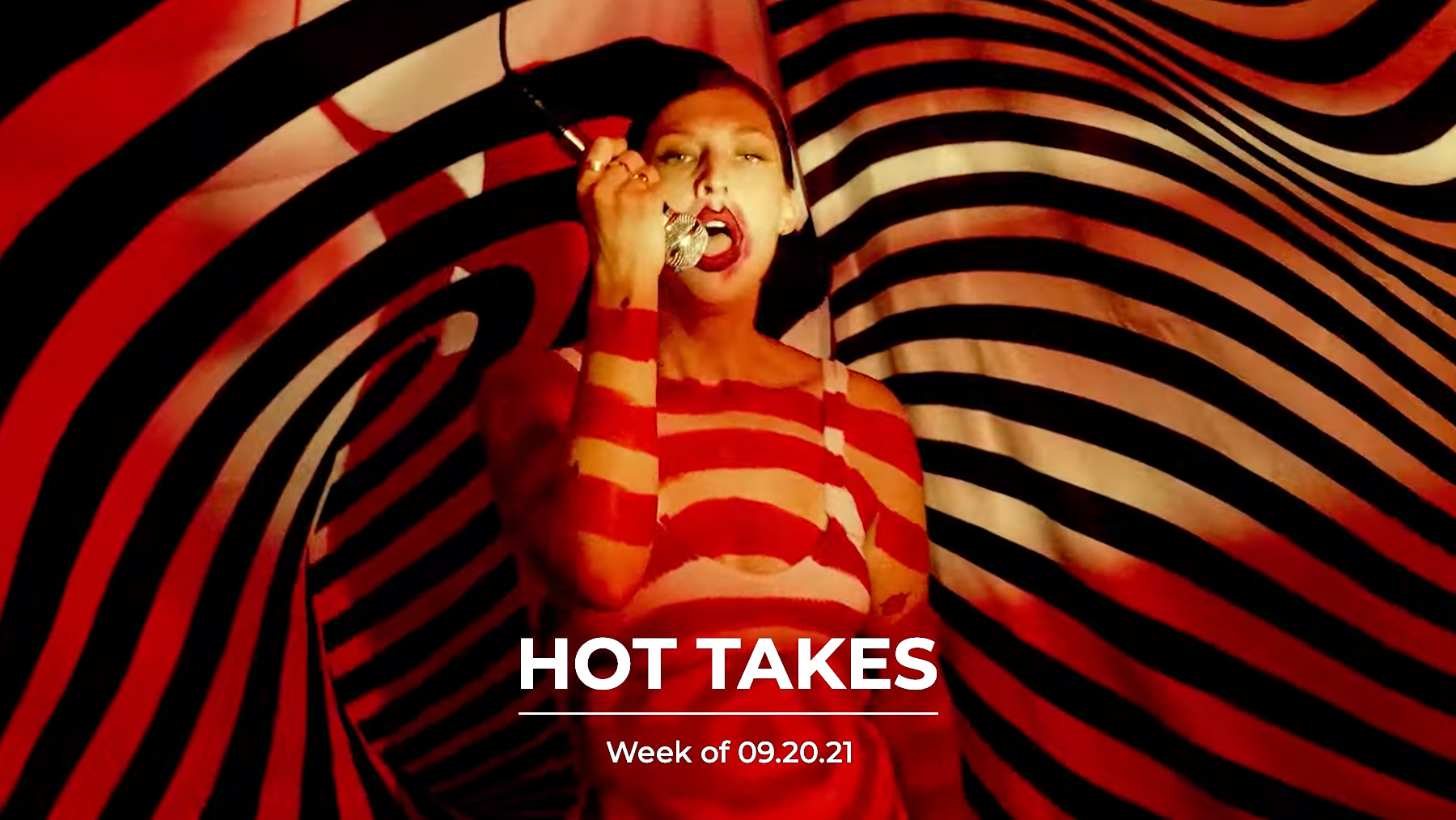 #HotTakes | Week of 09.20.21