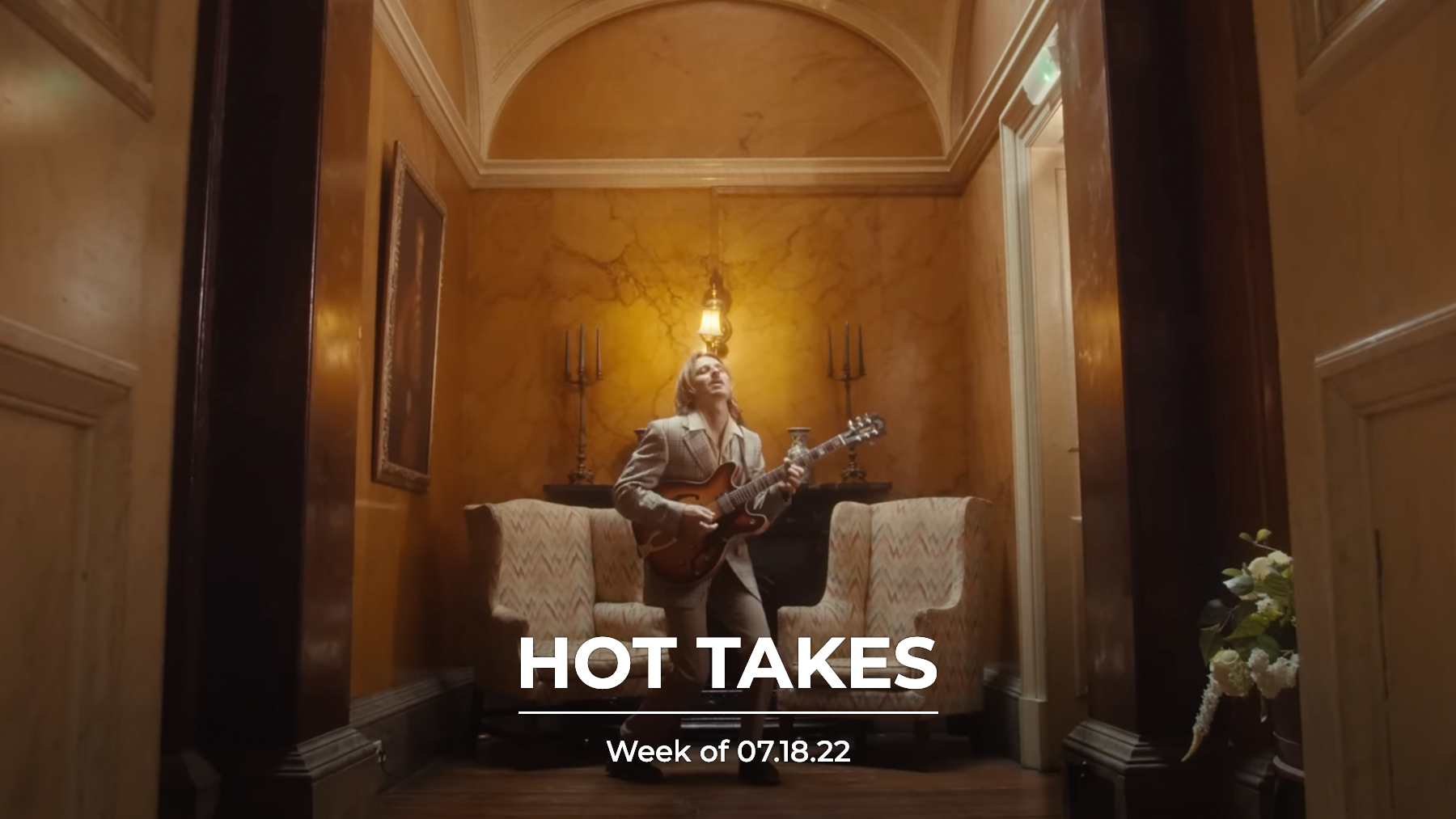 #HotTakes | Week of 07.18.22