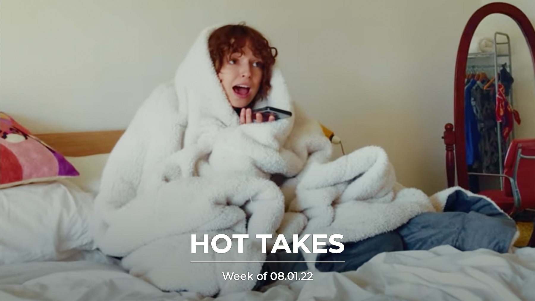 #HotTakes | Week of 08.01.22
