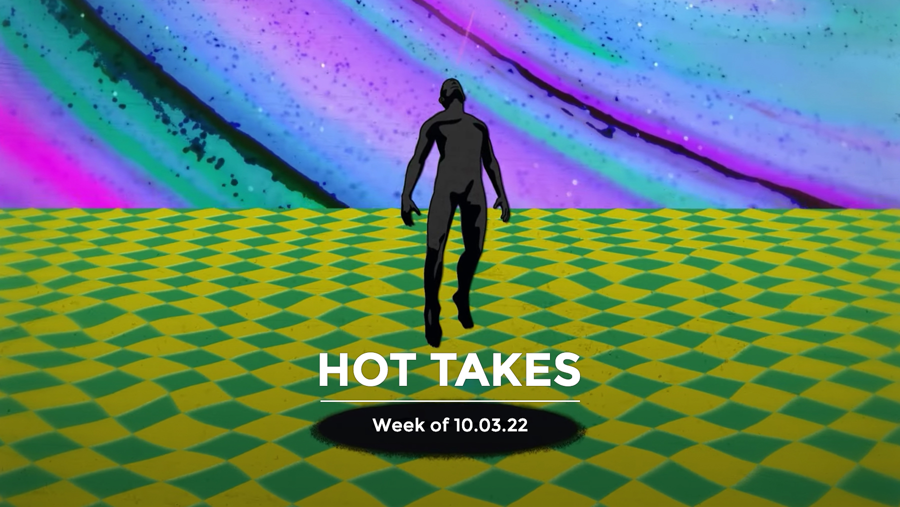 #HotTakes | Week of 10.03.22
